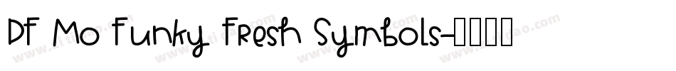 DF Mo Funky Fresh Symbols字体转换
